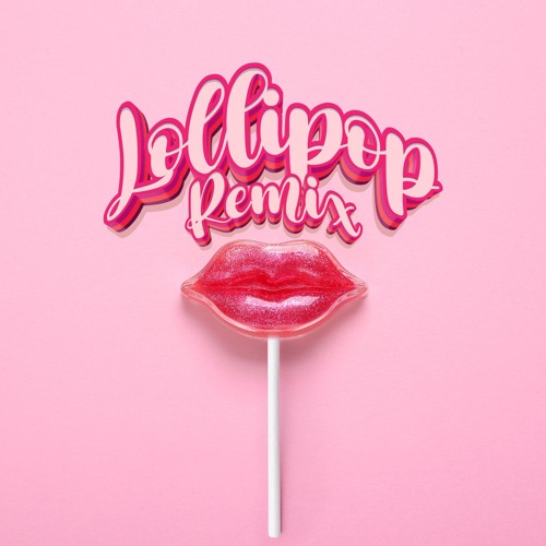 Lollipop (Remix)