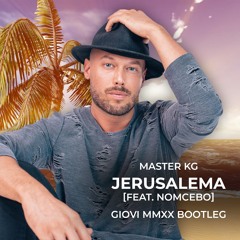 Master KG - Jerusalema [Feat. Nomcebo] Giovi MMXX Bootleg