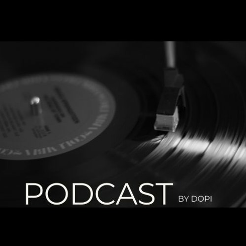 DOPI`S PODCAST #76