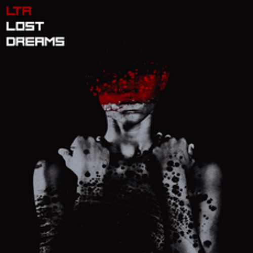 LTR - Lost Dreams [Premiere]