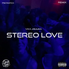 Vika Jigulina - Stereo Love (7Scratch Remix)