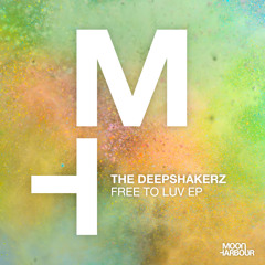 Premiere: The Deepshakerz - Free To Luv [Moon Harbour]