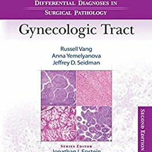 Audible Differential Diagnoses In Surgical Pathology: Gynecologic Tract By  Russell Vang (Author)