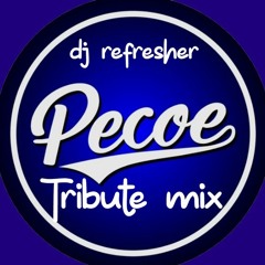 dj REfreshƎR - Pecoe Tribute Mix