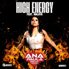 QHM921 - Ana Paula Feat. Nalaya - High Energy (Original Mix)
