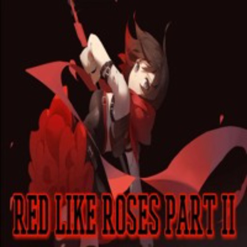 Red Like Roses - Part II  (LeeandLie X Jeff & Casey)