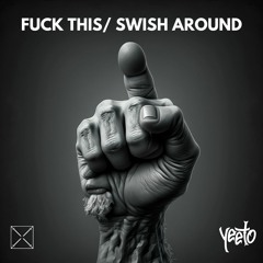 YEETO - SWISH AROUND