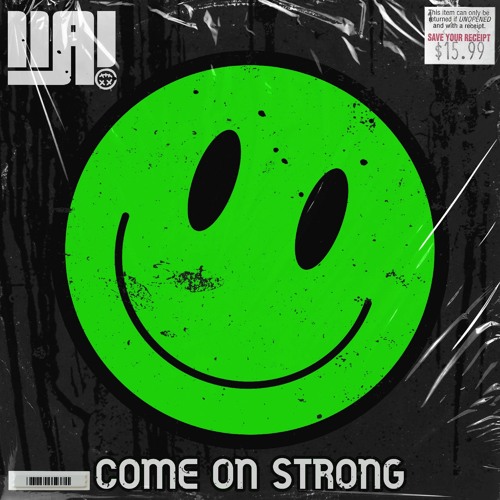 Come On Strong (11A! Edit)