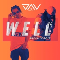 DJ DAV', BLAIZ FAYAH | WELL (NEY KAZTRO Bootleg)