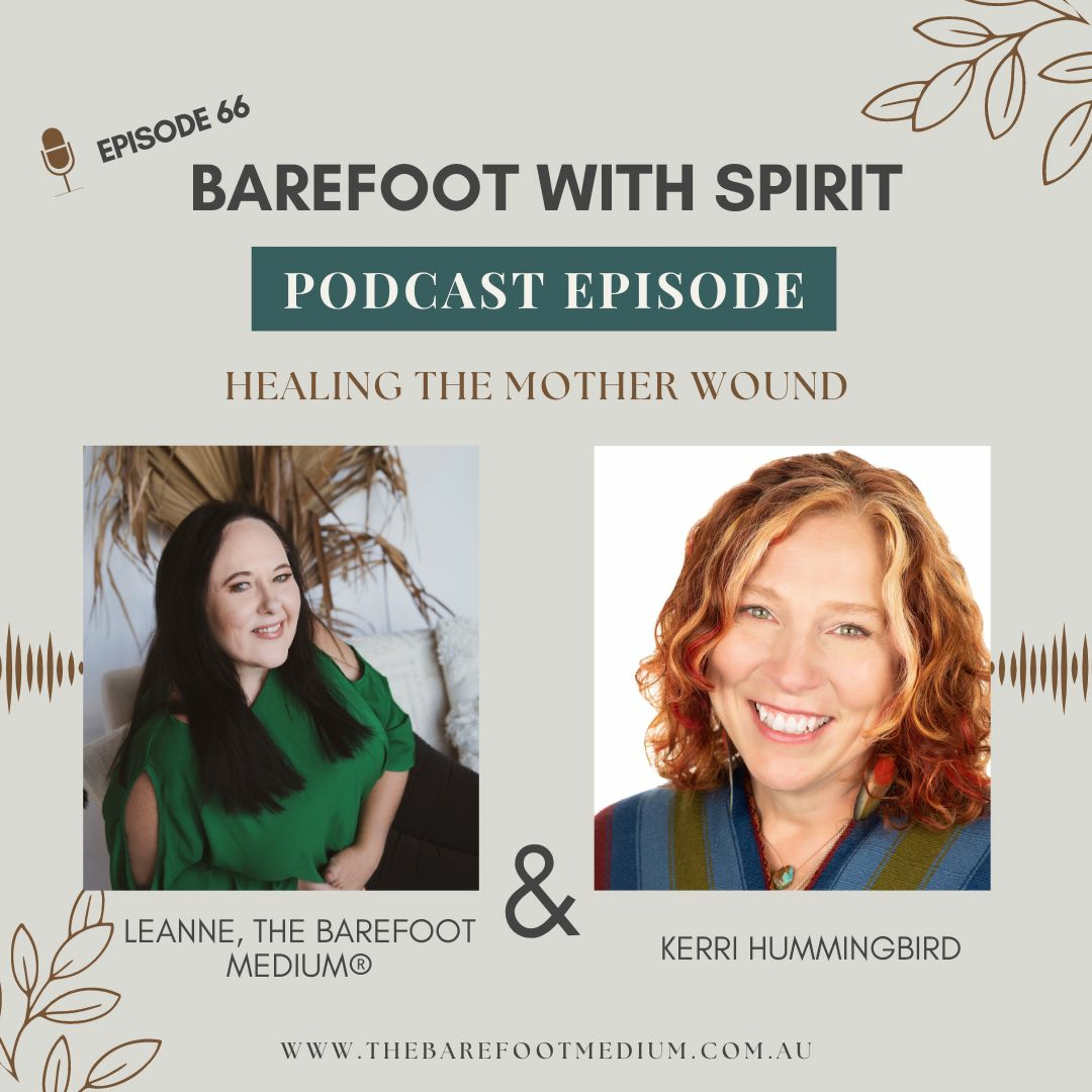Barefoot Podcast:  Healing the Mother Wound (Ep 66)