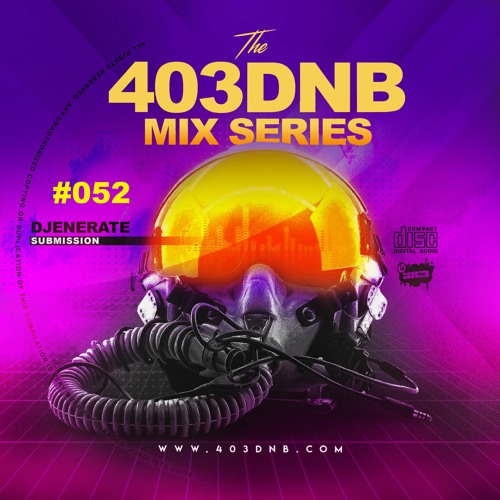 DJENERATE - 403DNB MIX SERIES #52 - SUBMISSION