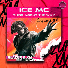 ICE MC - Think About The Way (Glazur & XM Remix)