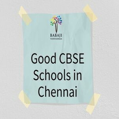Very Good CBSE Schools In Chennai - Babaji Vidhyashram