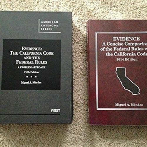 Stream Ebook Evidence The California Code and the Federal Rules A