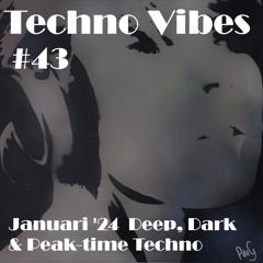 Techno Vibes #43 Peaktime Techno [Veerus, Layton Giordani, Eli Brown, Mha Iri, LEVT, Emkay & more]