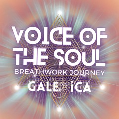 THE VOICE OF THE SOUL Breathwork Journey