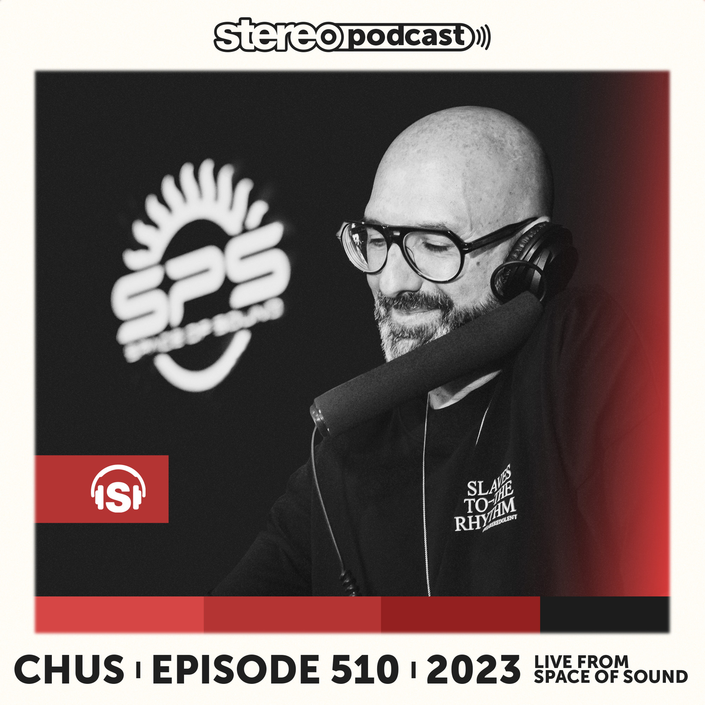 CHUS | LIVE FROM SPACE OF SOUND | Stereo Productions Podcast 510 episode artwork