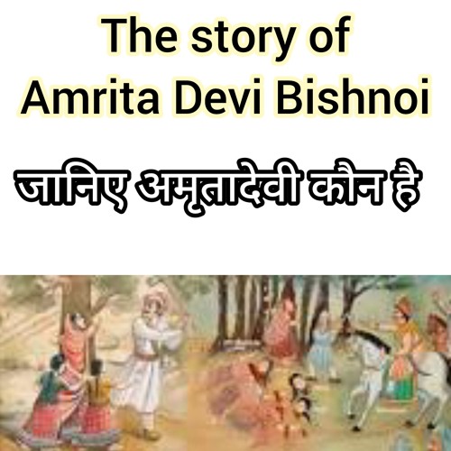 The story of Amrita Devi Bishnoi