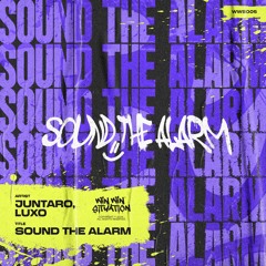 JUNTARO & Luxo - Sound The Alarm