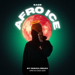 AFRO ICE GAZO - NUKEA