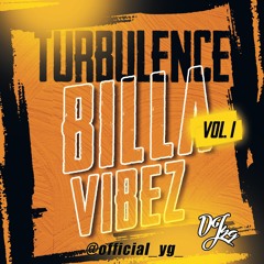 Turbulence Dancehall Billa Vibez 2022 DJYG