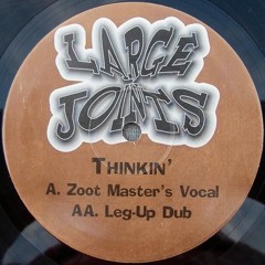 Large Joints - Thinkin'