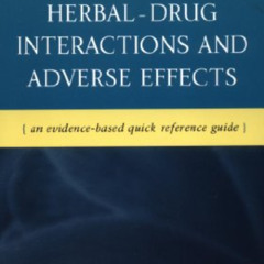 DOWNLOAD EBOOK 📋 Herbal - Drug Interactions and Adverse Effects: An Evidence-Based Q