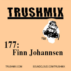 Trushmix 177: Finn Johannsen