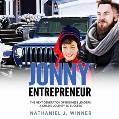 Download pdf Jonny Entrepreneur: The Next Generation Of Business Leaders; A Child's Journey To Succe