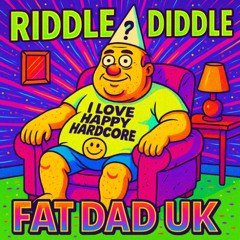 FAT DAD UK -RIDDLE DIDDLE
