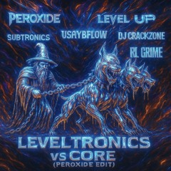 LevelTronics vs CORE (Peroxide edit)