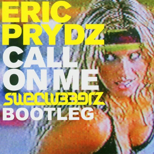 Stream Eric Prydz - Call on Me (Bootleg) by SWECLUBBERZ | Listen