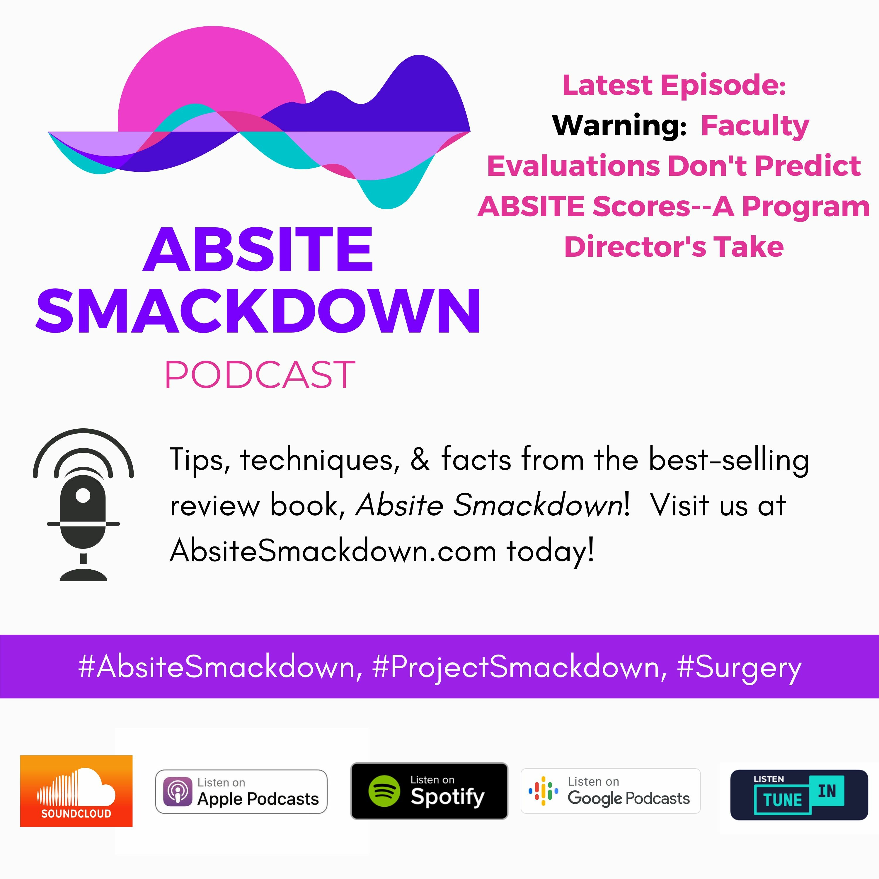 Warning:  Faculty Evaluations Don't Predict ABSITE Scores--A Program Director's Take episode artwork