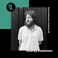 Reflection #3 | Andrey Ramonov