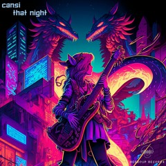 Cansy - That Night