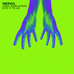 Give It To Me (feat. Kelly Kiara & ZieZie)