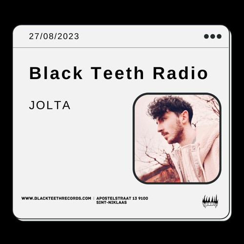 Black Teeth Radio: Jolta (27/08/2023)