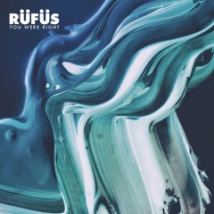 RÜFÜS DU SOL - You Were Right (NAGA EDIT)
