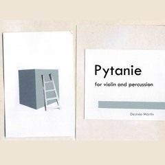 "Pytanie", for violin and percussion (2017)
