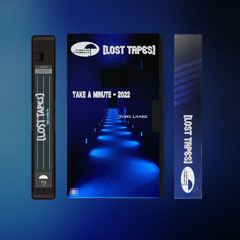 Take A Minute (Lost Tapes 2022)