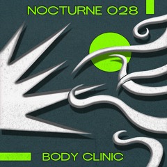 Nocturne Series 028: Body Clinic