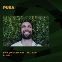 Pura @ Ozora 2024 | Pumpui