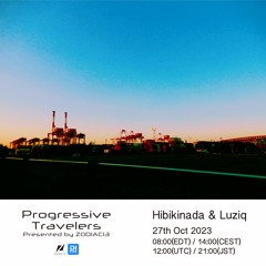 Progressive Travelers 050 @ Hibikinada & Luziq