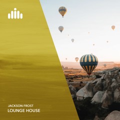 Jackson Frost - Lounge House [FREE DOWNLOAD]