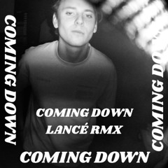 The Weeknd - Coming Down (Lancé RMX)
