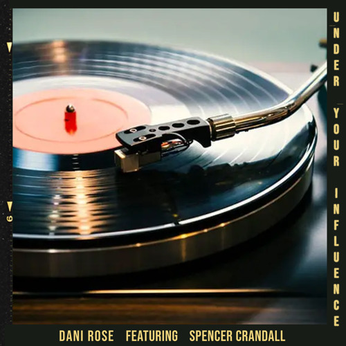 Under Your Influence (feat. Spencer Crandall)