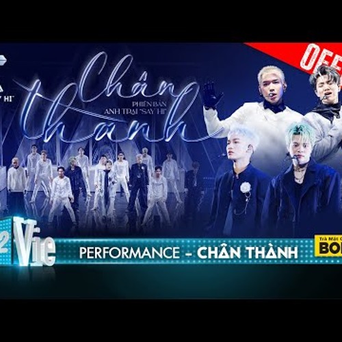 CHÂN THÀNH - WEAN, Rhyder, Quang Hùng MasterD, Ali Hoàng Dương, Captain  ATSH [Performance]