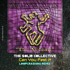 The Solid Collective - Can You Feel It (Loopcrashing Remix)