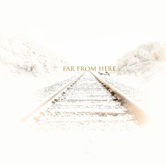 Far From Here