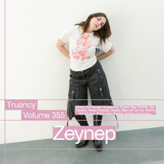 Truancy Volume 355: Zeynep